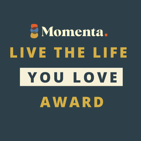 Momenta: Live the Life You Love Award