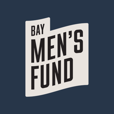 Men Backing Men: Introducing the Bay Men&rsquo;s Fund